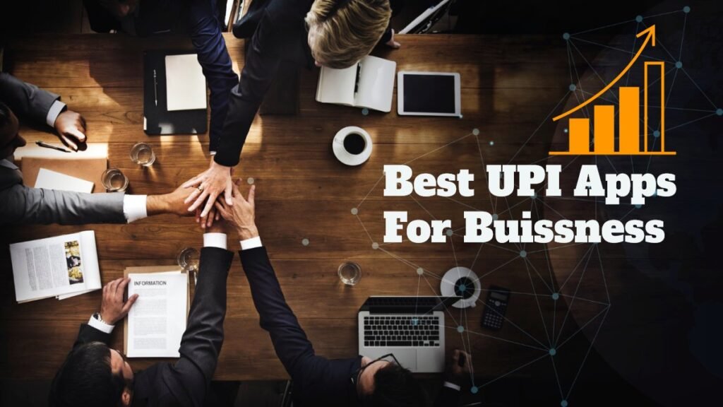 Best UPI Apps For Business